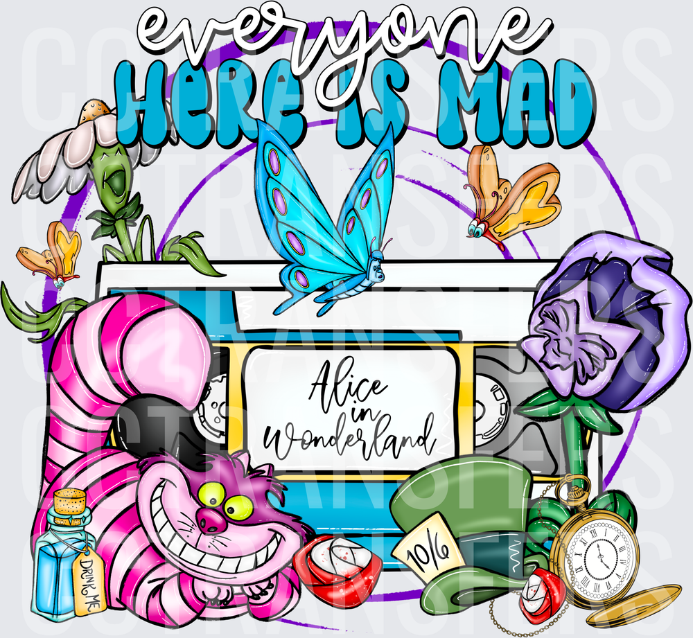 Everyone Here Is Mad Cheshire Cat VHS Wonderland (DTF)