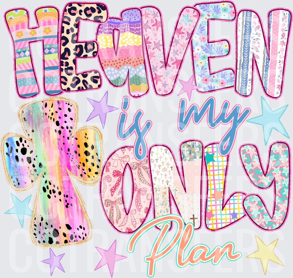 Heaven Is My Only Plan Patchwork Cross Faith (DTF)
