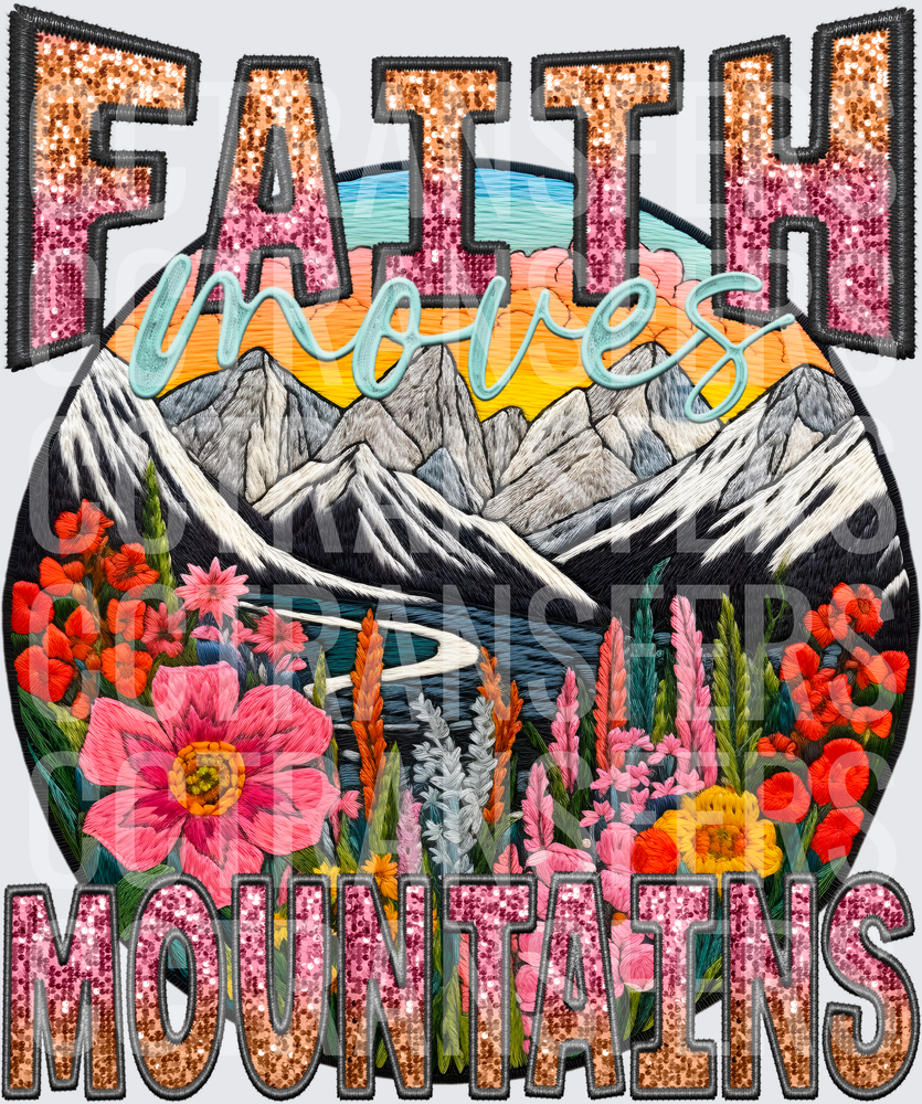Faith Moves Mountains Glitter Embroidery Floral Mountain (DTF)