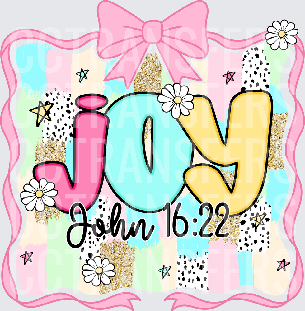 JOY John 16:22 Pink Bow Daisy Floral Pastel Colorful (DTF)