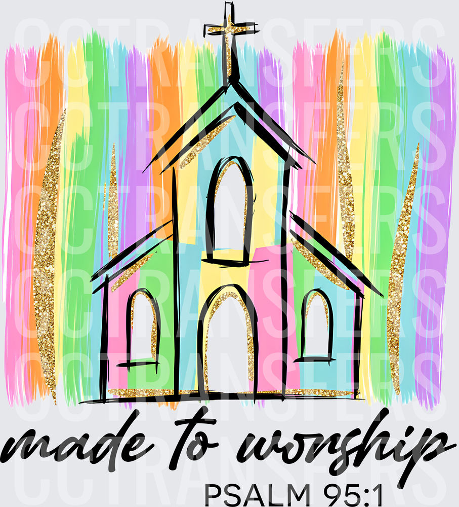 Made To Worship Psalm 95:1 Colorful Church Cross (DTF)