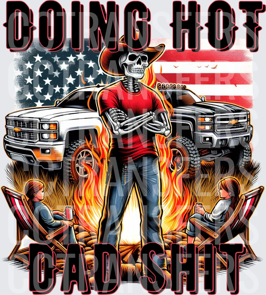 Doing Hot Dad Shit Cowboy Skeleton Campfire Trucks (DTF)