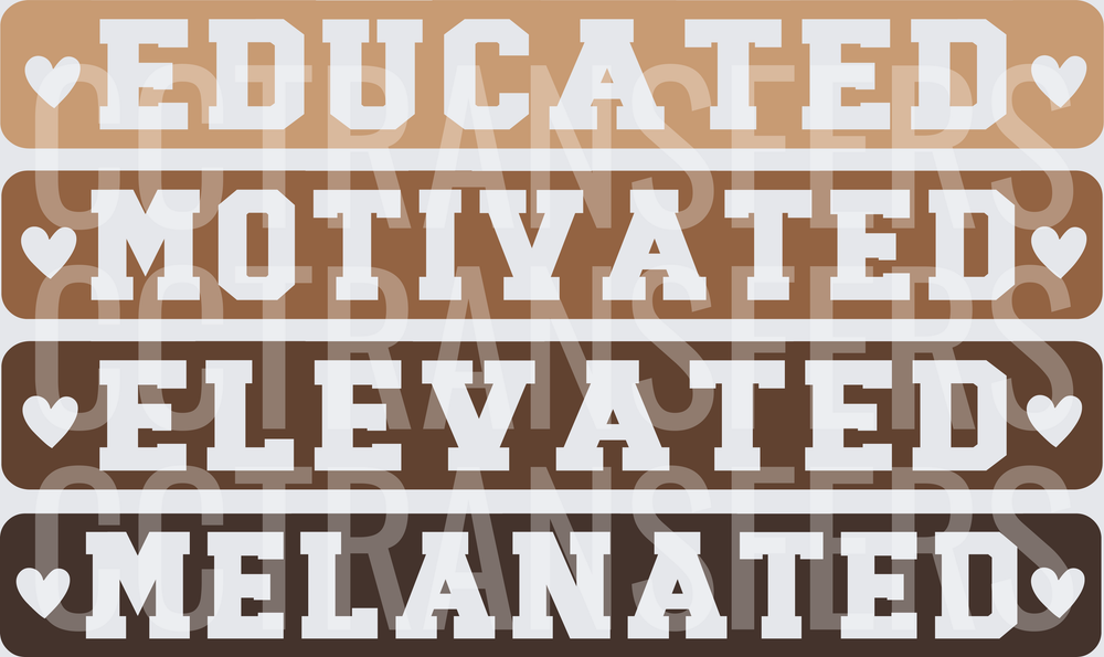 Educated Motivated Elevated Melanated Skin Tone Bars (DTF)