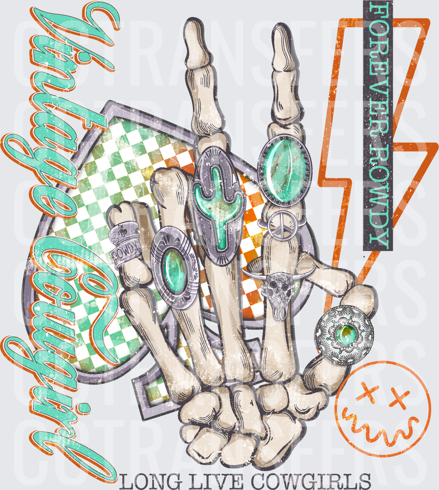 Long Live Cowgirls Forever Rowdy Skeleton Hand (DTF)