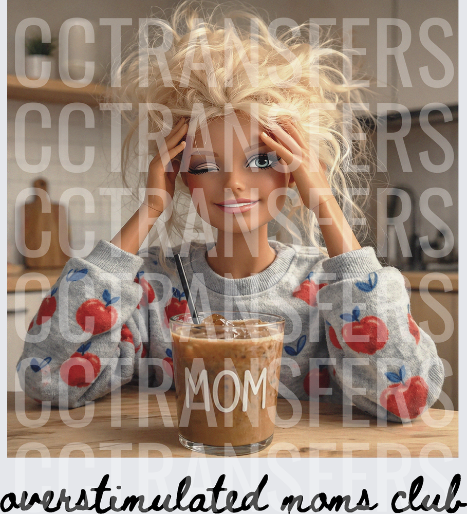 Overstimulated Moms Club Messy Hair Doll Iced Coffee (DTF)