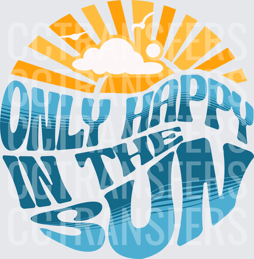 Only Happy In The Sun Retro Wave Typography (DTF)