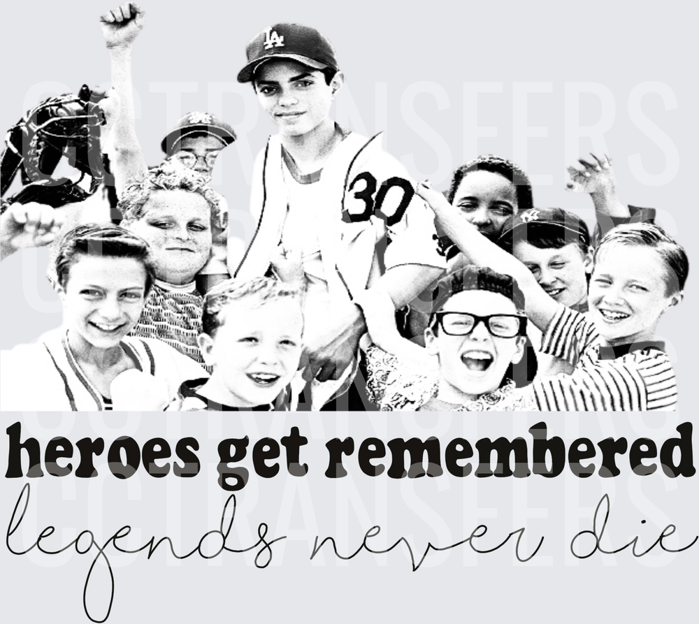 Heroes Get Remembered Legends Never Die Kids Baseball (DTF)