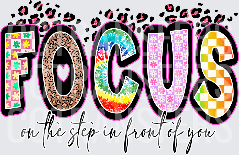 Focus On The Step In Front Of You Patterned Letters (DTF)