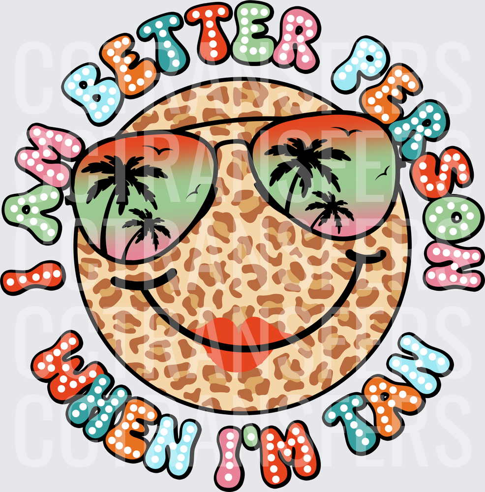 A Better Person When I'm Tann Leopard Smiley Face (DTF)