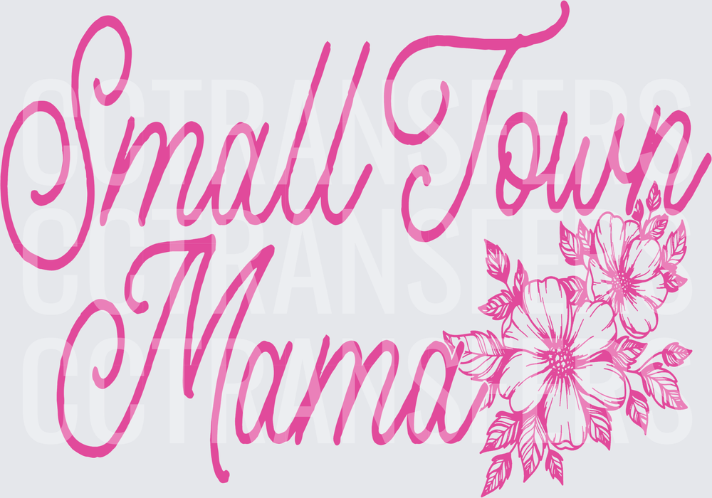 Small Town Mama Pink Script Floral (DTF)