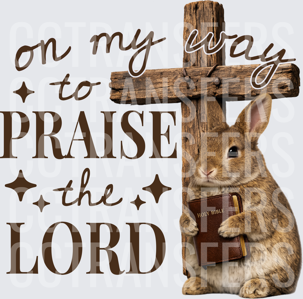 On My Way To Praise The Lord Easter Bunny Cross (DTF)