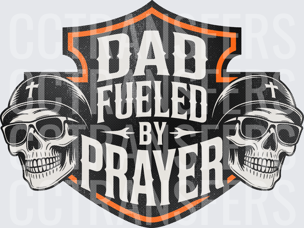 Dad Fueled By Prayer Biker Skulls Shield Badge (DTF)