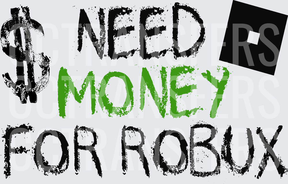 Need Money For Robux Gamer Text Graphic (DTF)
