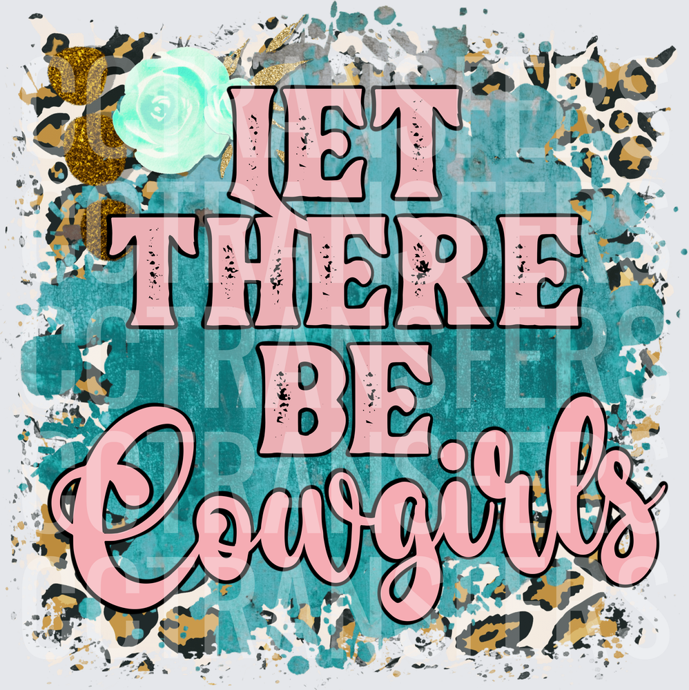 Let There Be Cowgirls Teal Leopard Floral (DTF)