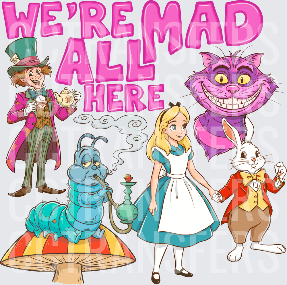 We're Mad All Here Wonderland Characters (DTF)