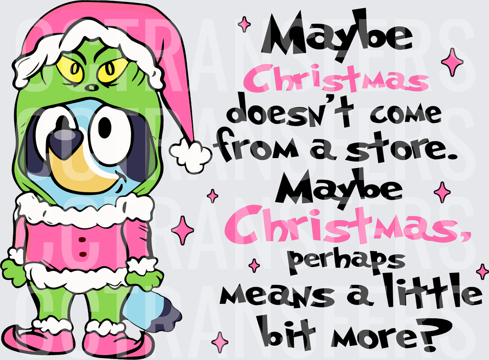 Green Creature Blue Pup Maybe Christmas Doesn't Come From A Store (DTF)
