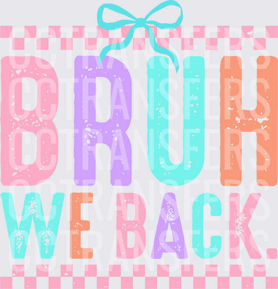 Bruh We Back Pastel Checkered Coquette Bow (DTF)