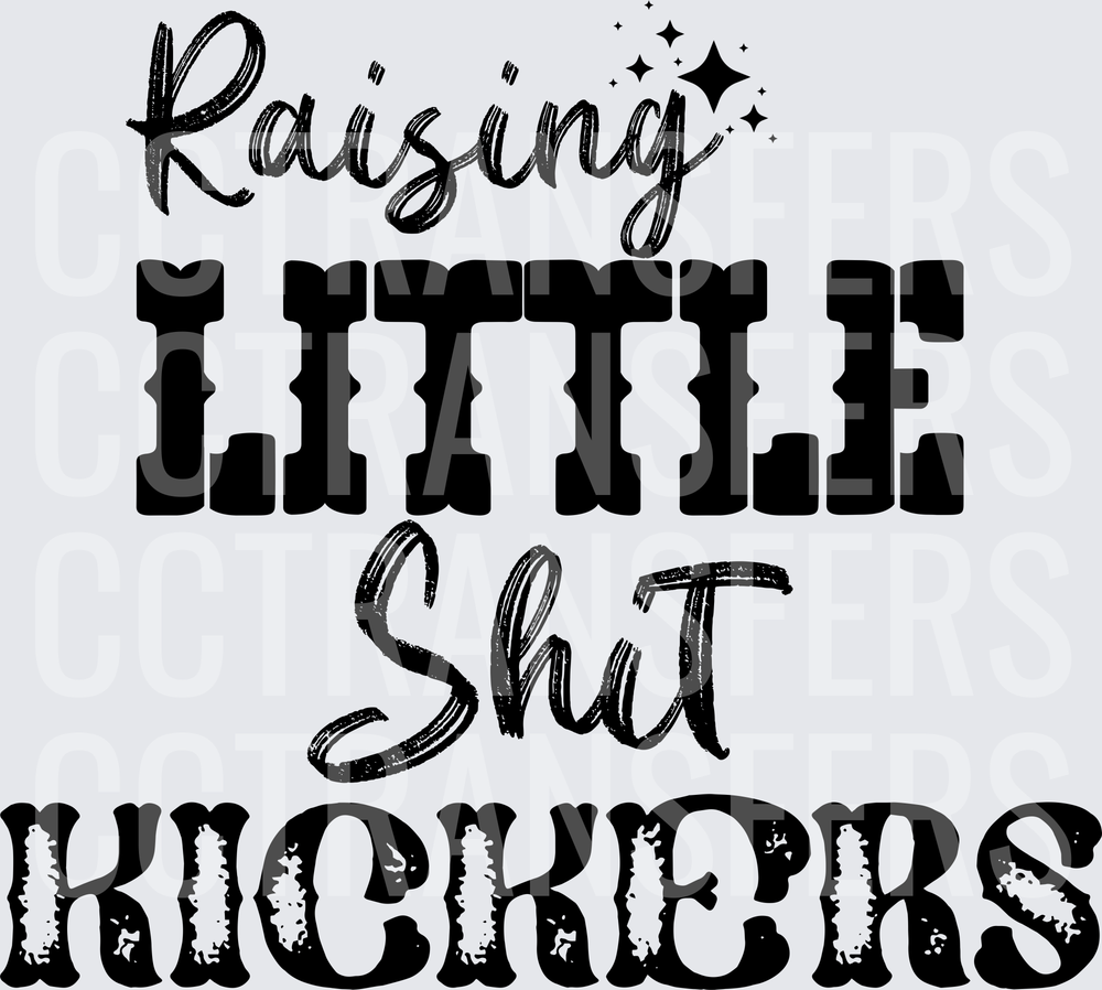 Raising Little Shit Kickers Funny Parent Quote (DTF)
