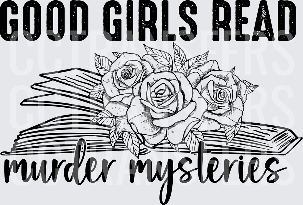 Good Girls Read Murder Mysteries Open Book Roses (DTF)
