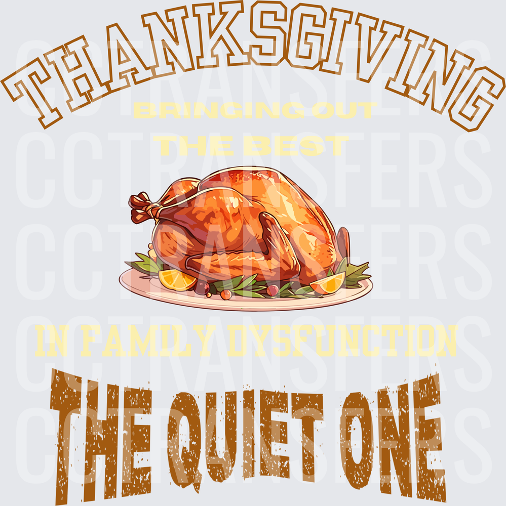 Thanksgiving Bringing Out The Best The Quiet One (DTF)