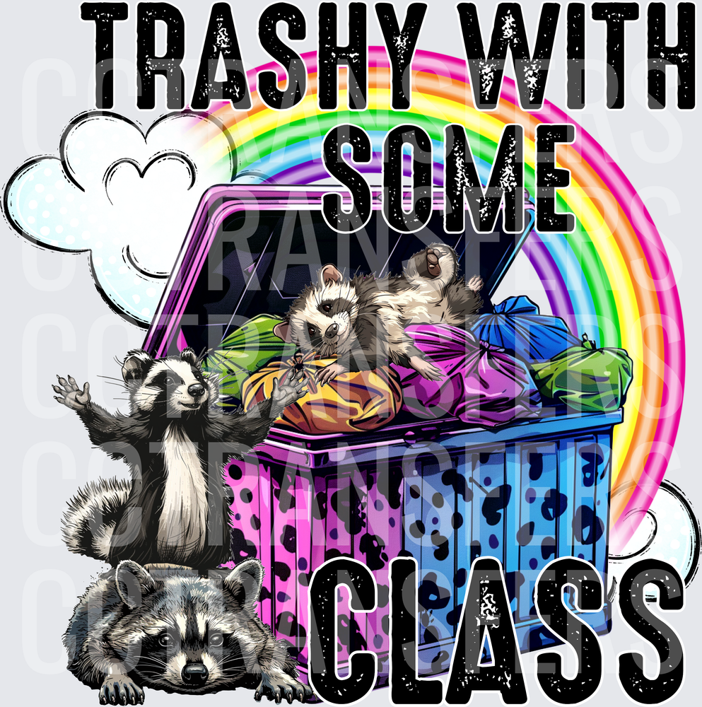 Trashy With Some Class Raccoons Rainbow Dumpster (DTF)