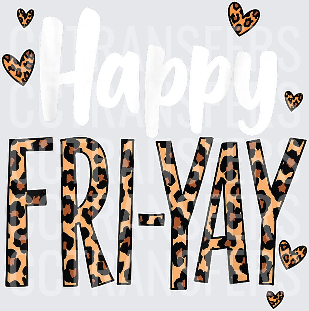 Happy Fri-Yay Leopard Print Hearts (DTF)