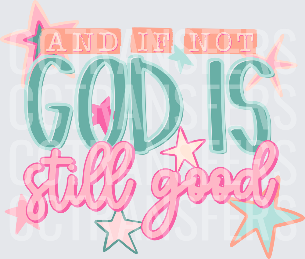 And If Not God Is Still Good Stars Faith Design (DTF)