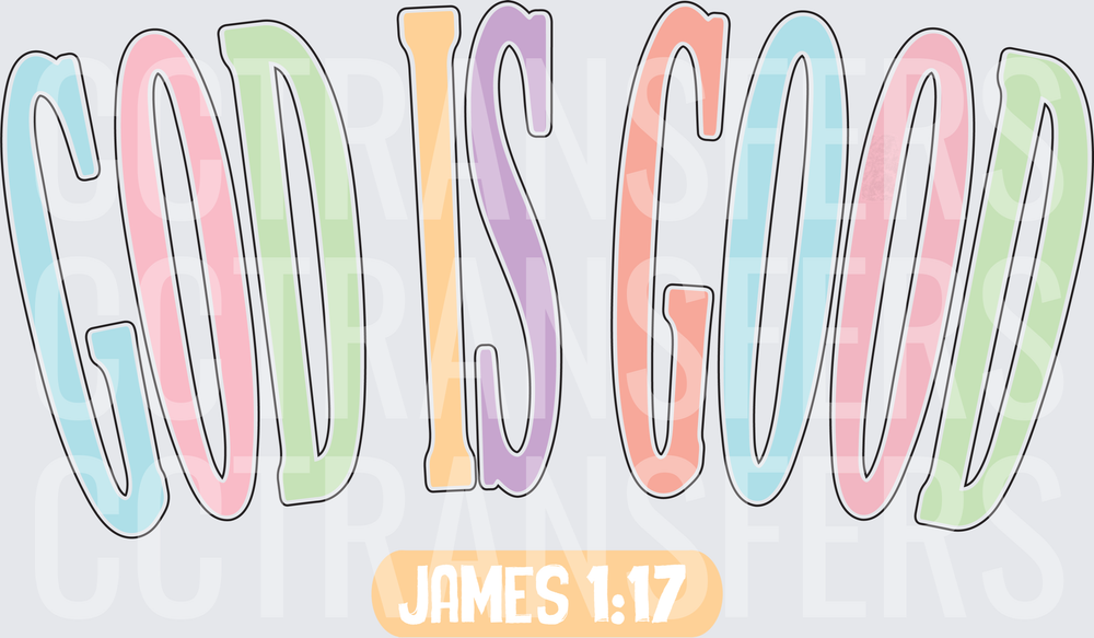 God Is Good James 1:17 Pastel Bold Letters (DTF)