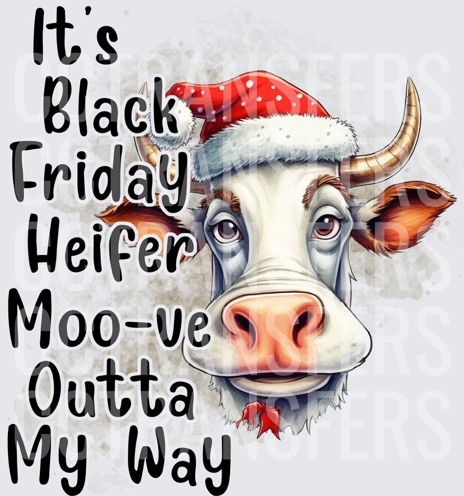 It's Black Friday Heifer Moo-ve Outta My Way Santa Hat Cow (DTF)
