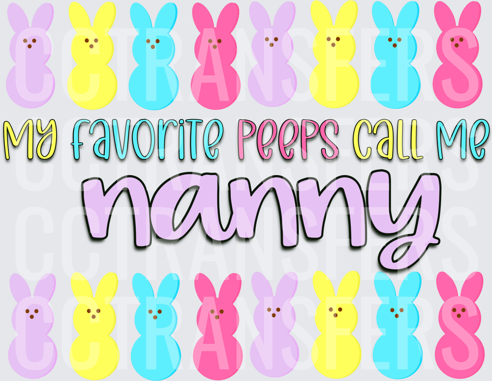 My Favorite Peeps Call Me Nanny Easter Bunny (DTF)