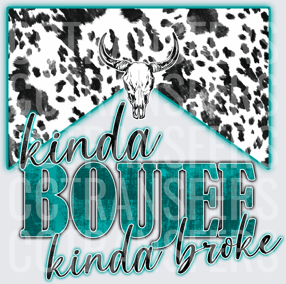 Kinda Boujee Kinda Broke Cow Print Bull Skull (DTF)