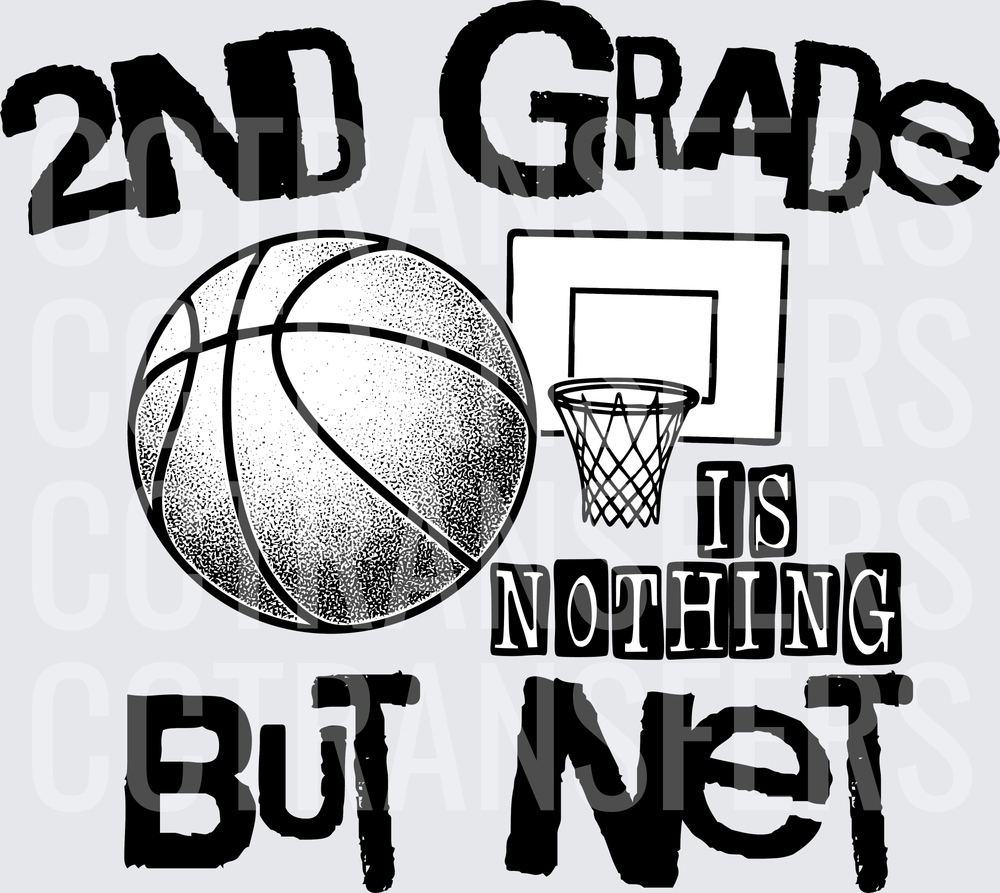 2nd Grade Is Nothing But Net Basketball Hoop Design (DTF)