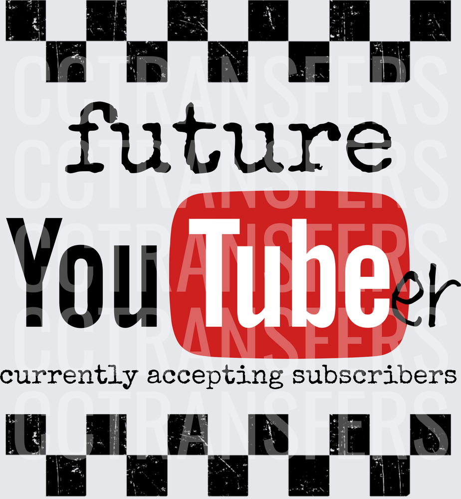 Future YouTuber Currently Accepting Subscribers Checkered (DTF)