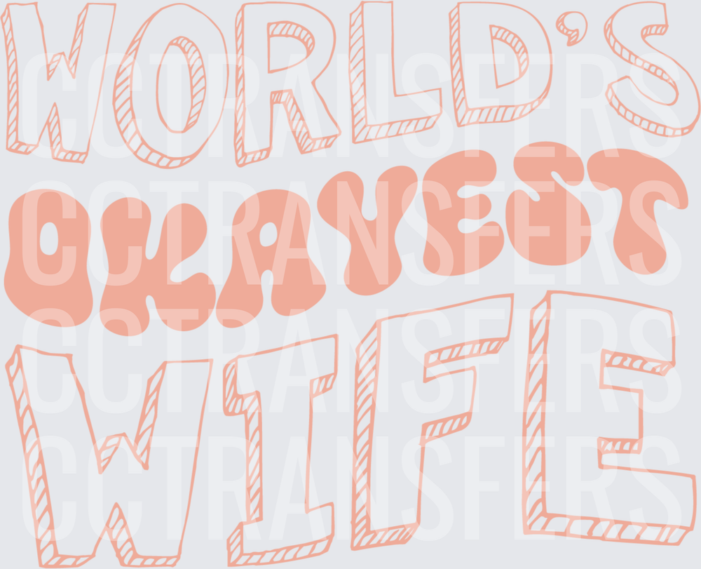 World's Okayest Wife Mixed Font Typography (DTF)