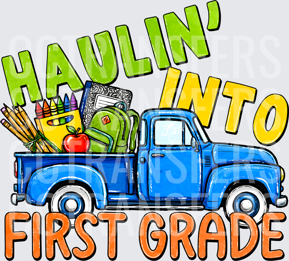Haulin' Into First Grade Vintage Blue Truck School Supplies (DTF)