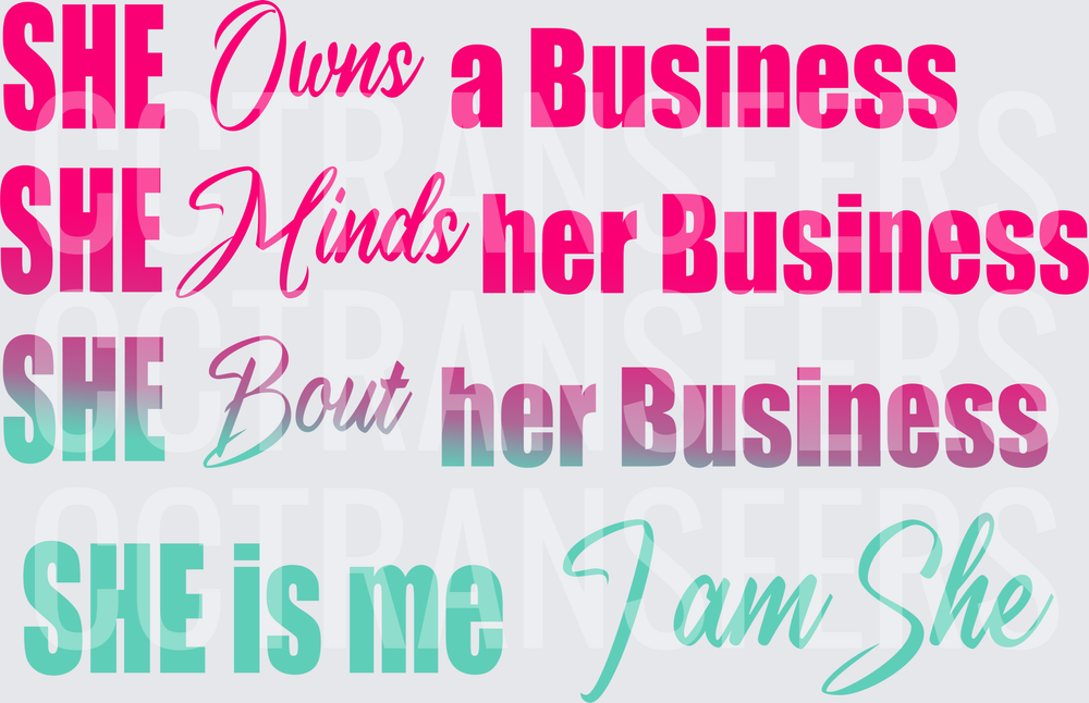 She Owns a Business Minds Bout Her Business I Am She (DTF)