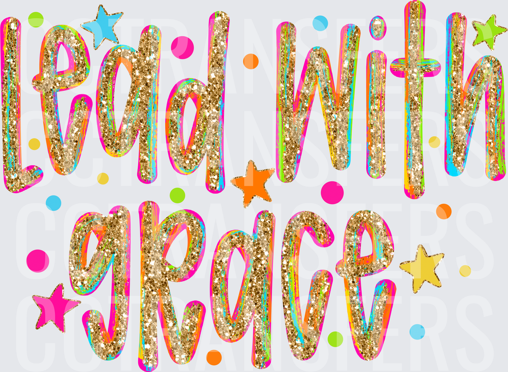 Lead With Grace Gold Glitter Stars Colorful Pop (DTF)
