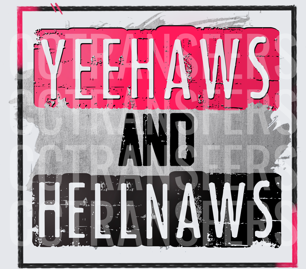 Yeehaws And Hellnaws Distressed Brush Stroke (DTF)