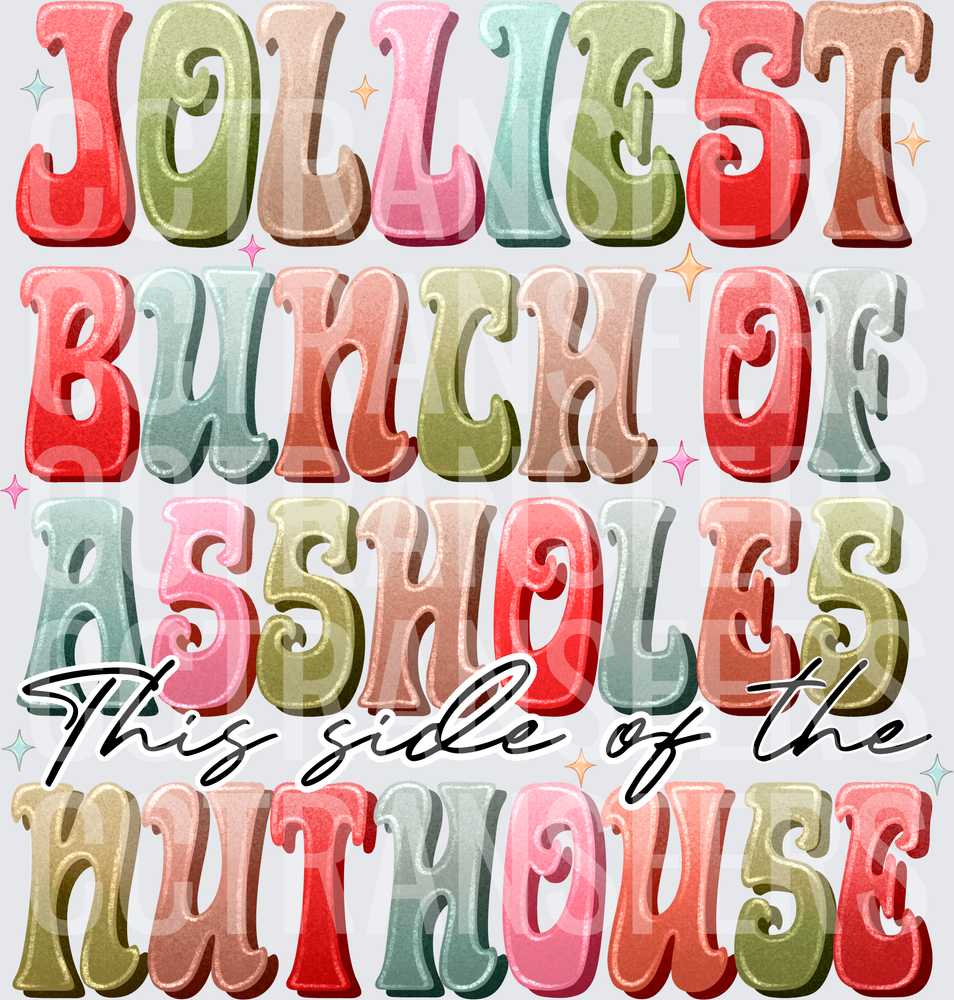 Jolliest Bunch of Assholes This Side of the Nuthouse (DTF)
