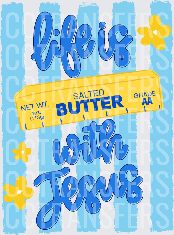 Life Is Butter With Jesus Floral Faith Pun (DTF)