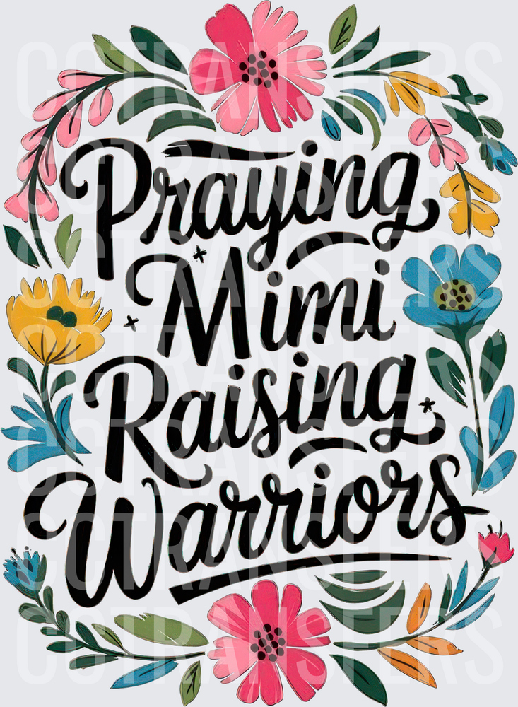 Praying Mimi Raising Warriors Floral Script (DTF)