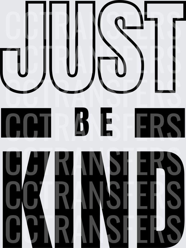 Just Be Kind Bold Motivational Typography (DTF)