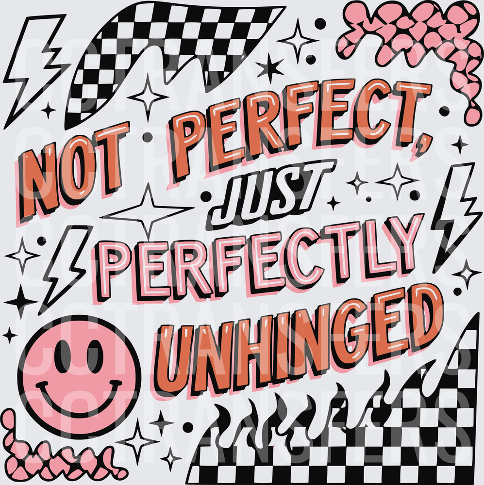 Not Perfect Just Perfectly Unhinged Retro Smiley (DTF)