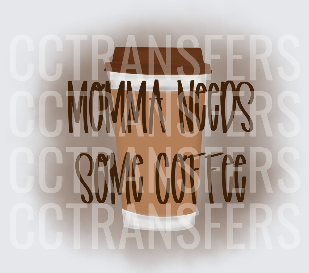 Momma Needs Some Coffee Cup Illustration (DTF)