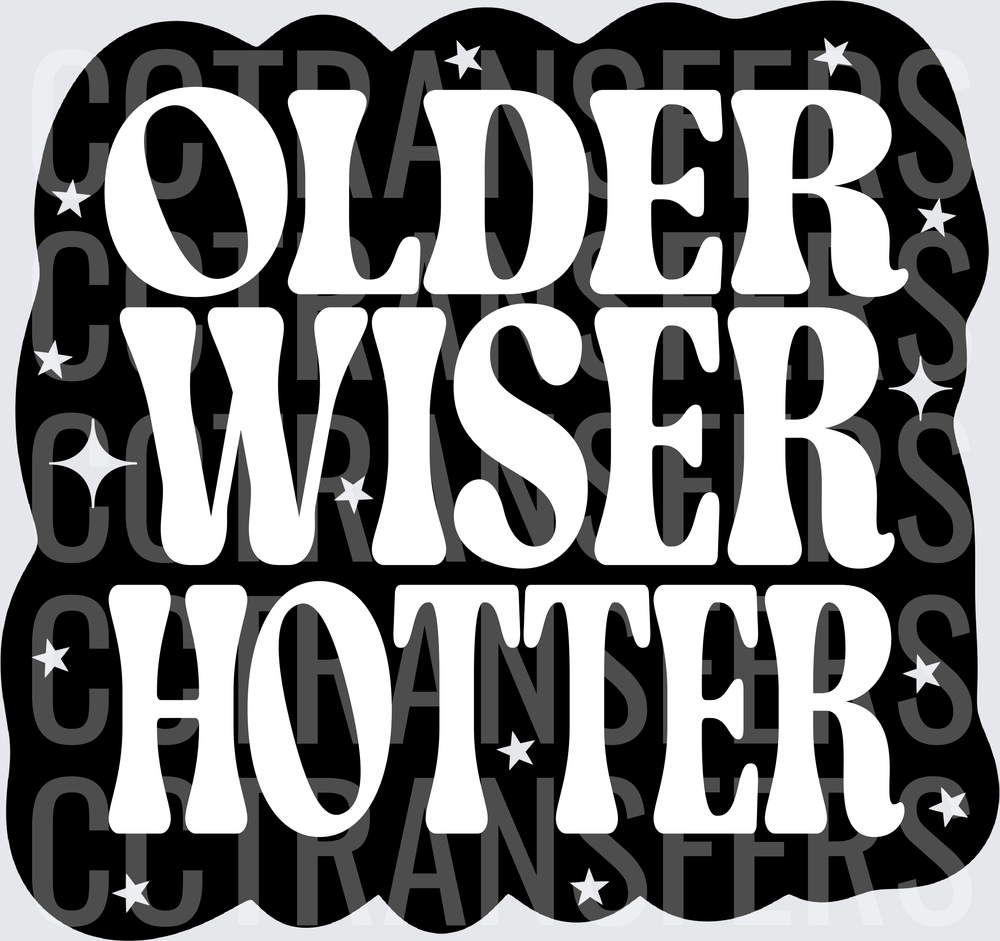 Older Wiser Hotter Retro Bold Typography Stars (DTF)