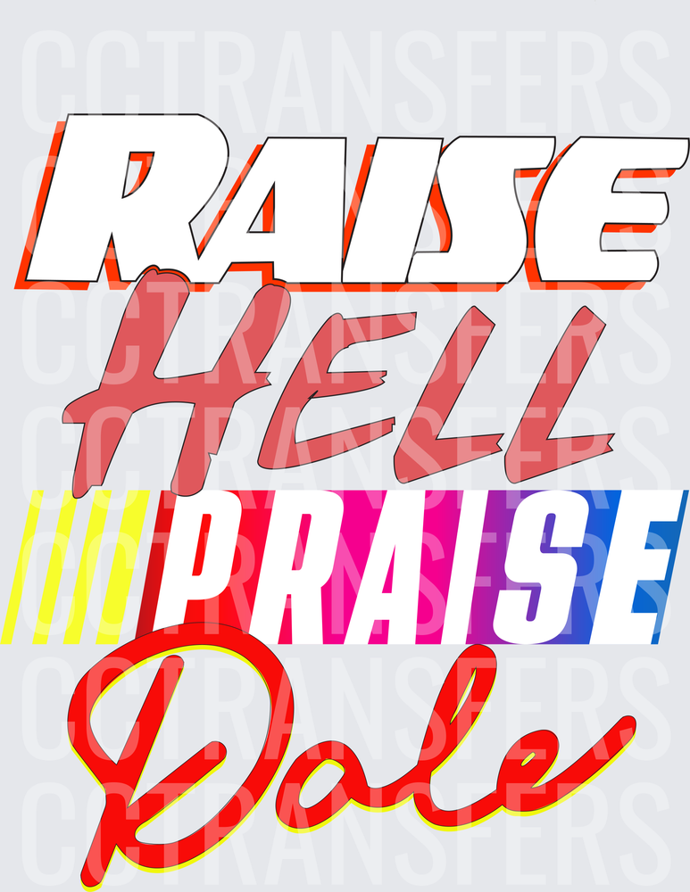 Raise Hell Praise Dale Bold Colorful Typography (DTF)