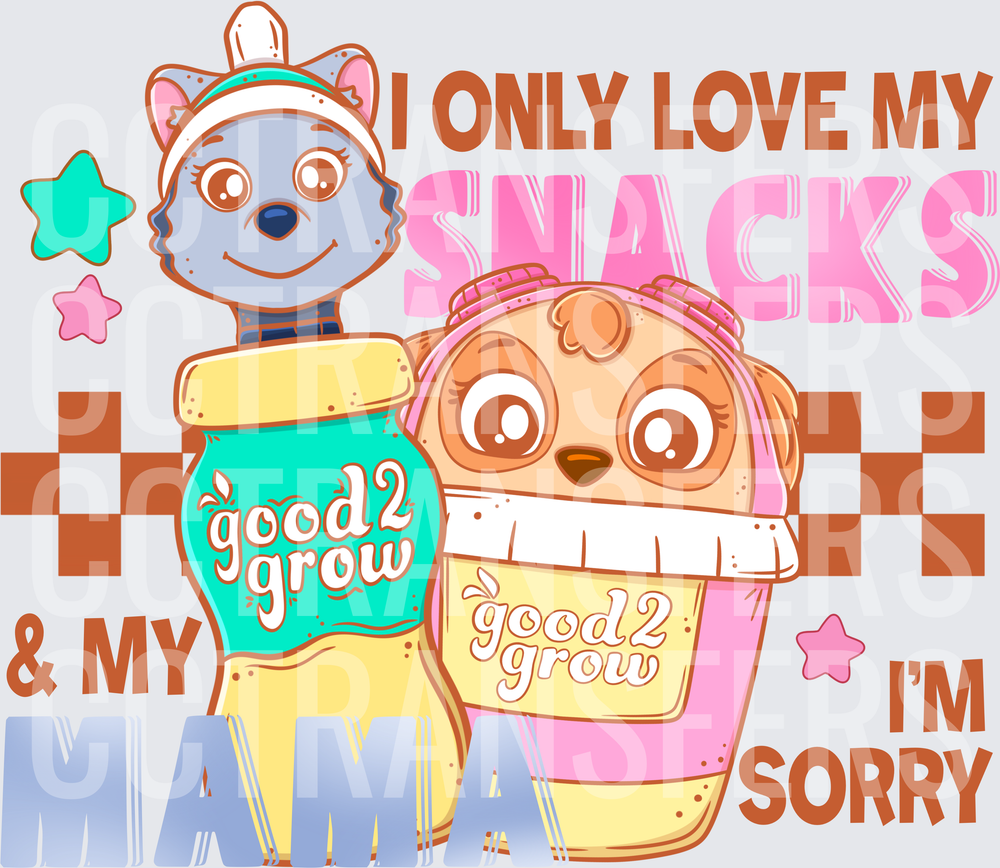 I Only Love My Snacks & My Mama I'm Sorry Cute Pup Bottles (DTF)
