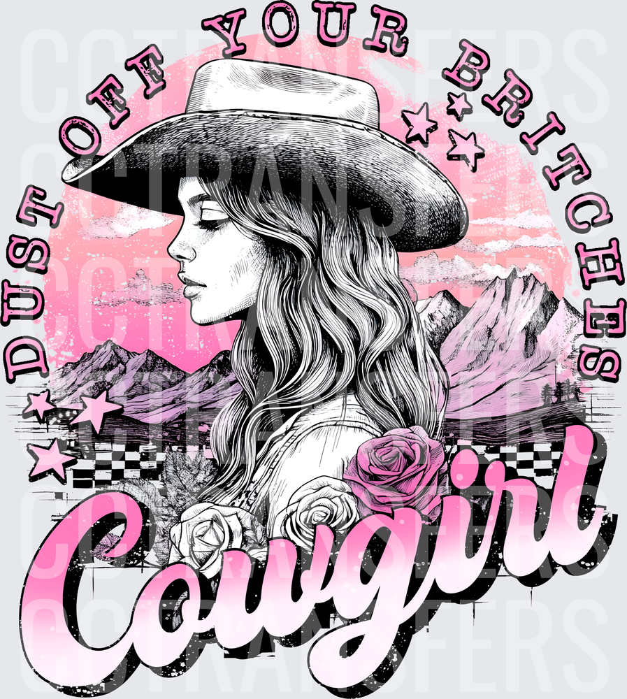 Dust Off Your Britches Cowgirl Western Woman Roses (DTF)