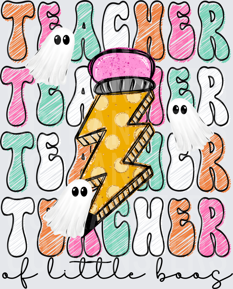 Teacher of Little Boos Halloween Ghost Pencil Bolt (DTF)