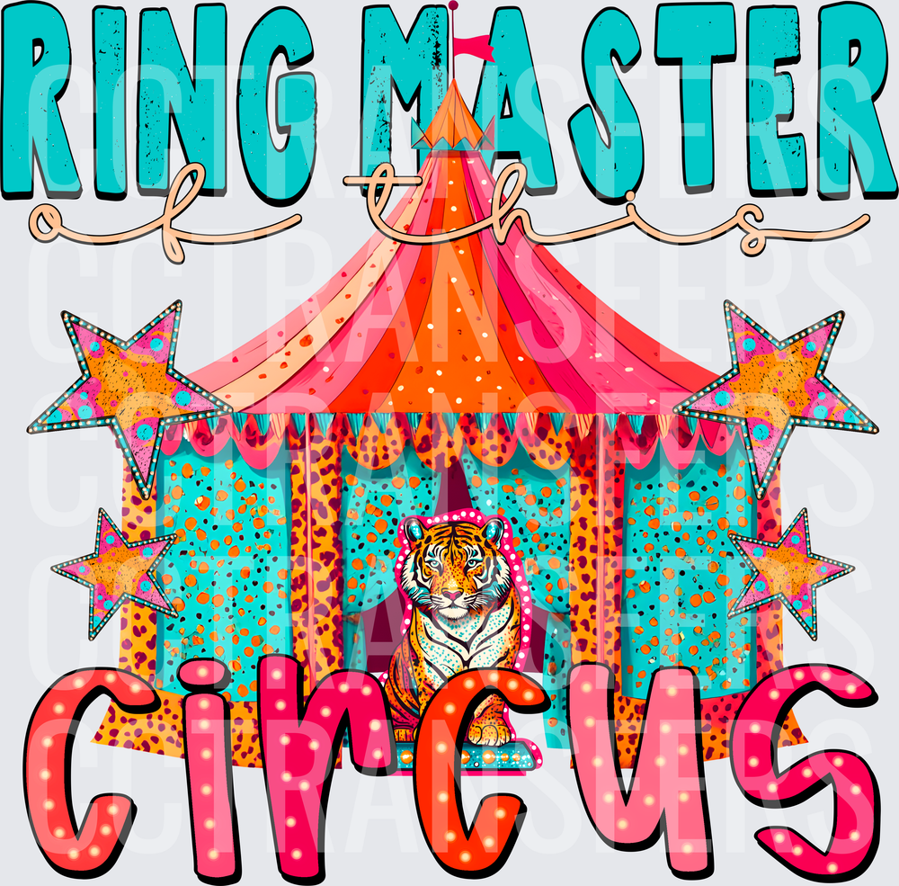 Ringmaster of This Circus Tiger Tent Stars (DTF)